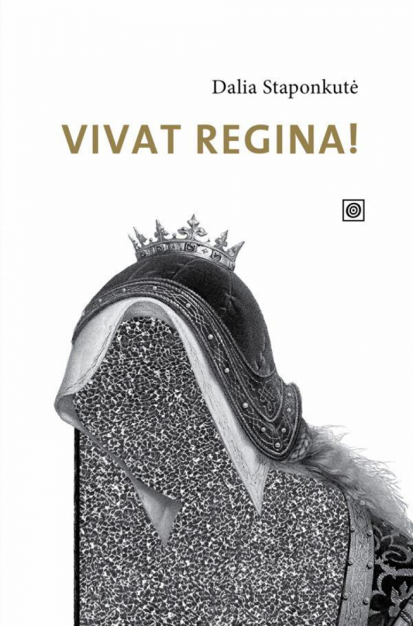 Dalia Staponkutė - Vivat regina!