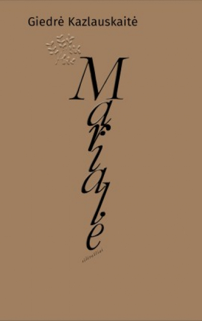 Giedrė Kazlauskaitė - Marialė