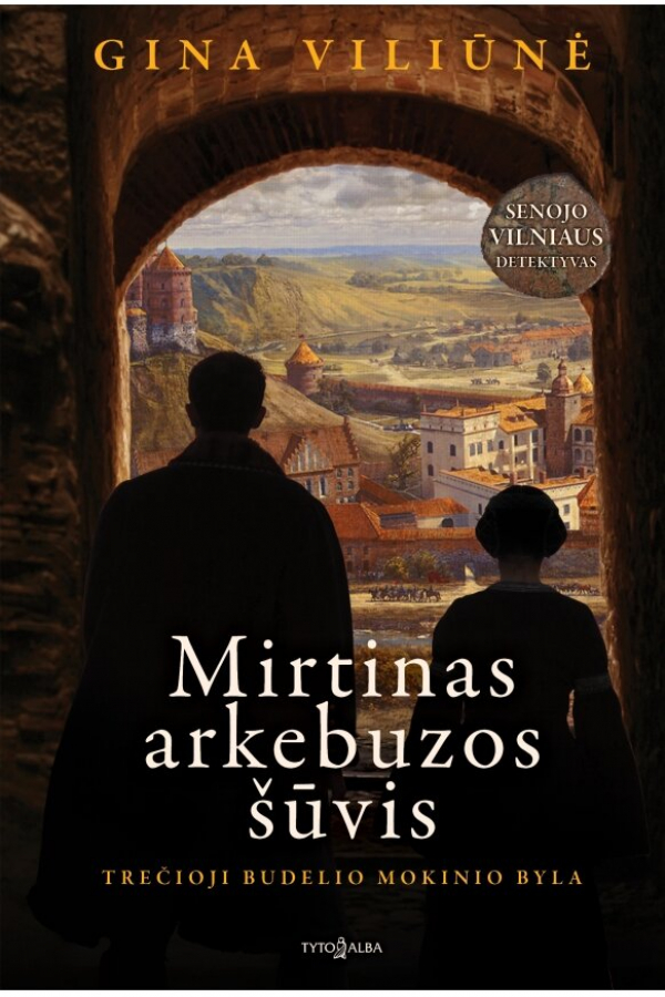 Gina Viliūnė - Mirtinas arkebuzos šūvis