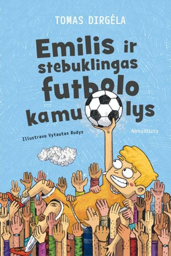 Tomas Dirgėla - Emilis ir stebuklingas futbolo kamuolys