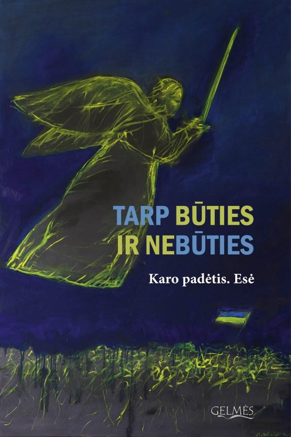 Andrij Liubka, Yevhenia Lopata - Tarp būties ir nebūties. Karo padėtis