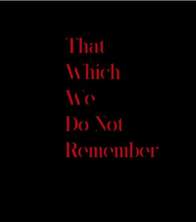 William Kentridge - THAT, WHICH WE DO NOT REMEMBER, exhebition catalogue