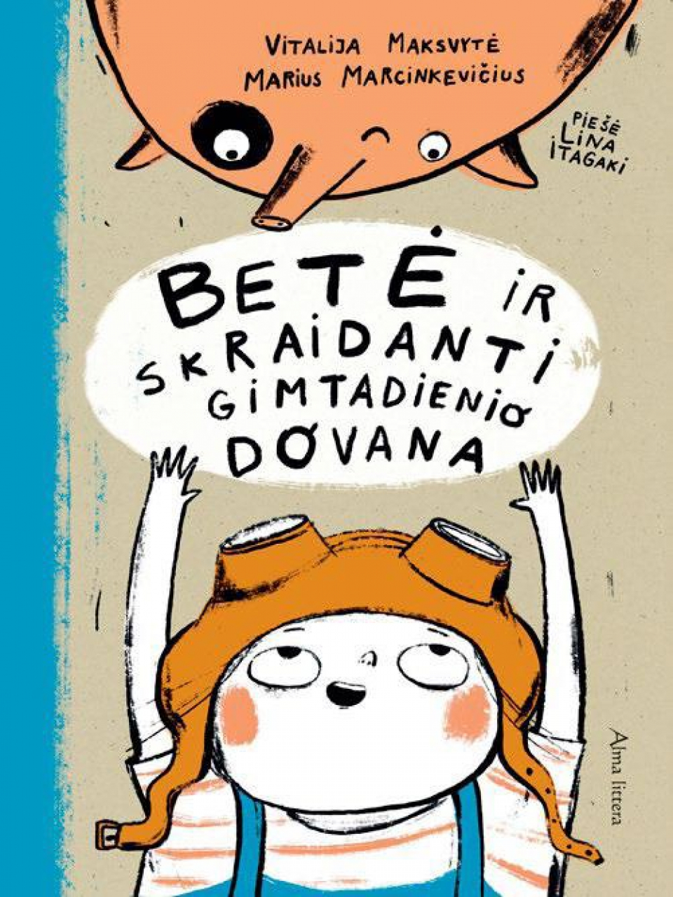 Marius Marcinkevičius - Vitalija Maksvytė - Betė ir skraidanti gimtadienio dovana