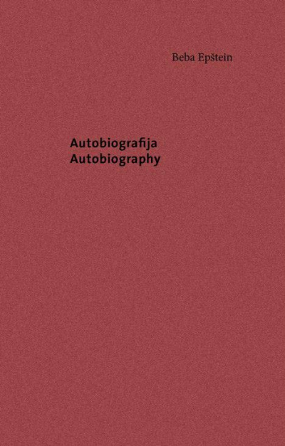 Beba Epštein Autobiografija / Autobiography