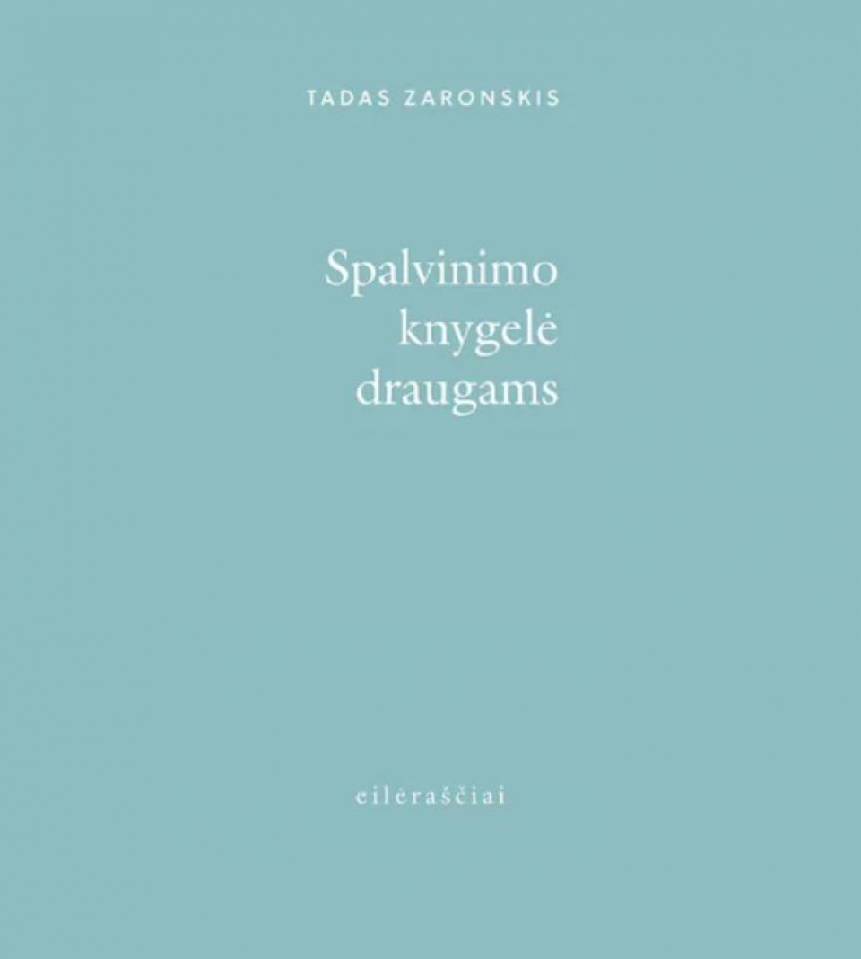 Tadas Zaronskis - Spalvinimo knygelė draugams