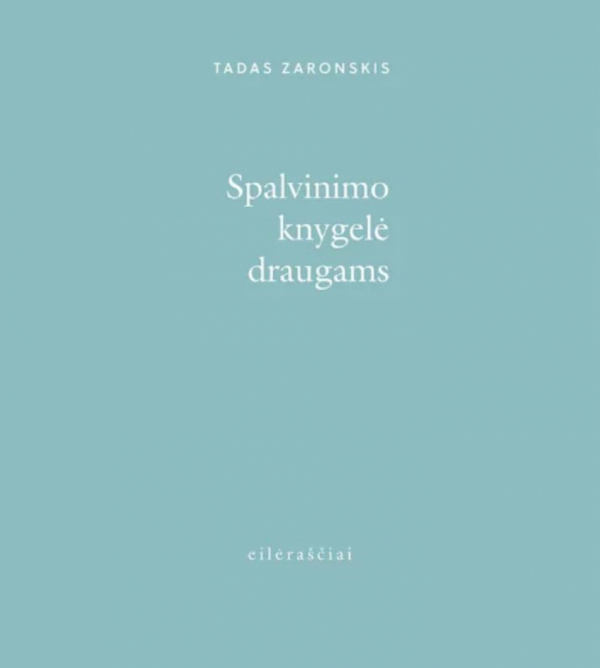 Tadas Zaronskis - Spalvinimo knygelė draugams