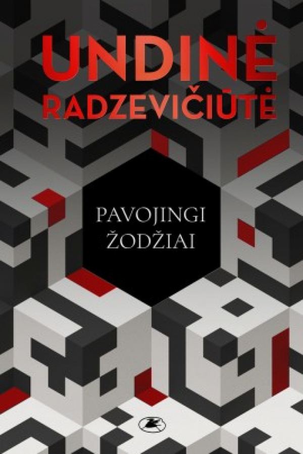 Undinė Radzevičiūtė - Pavojingi žodžiai