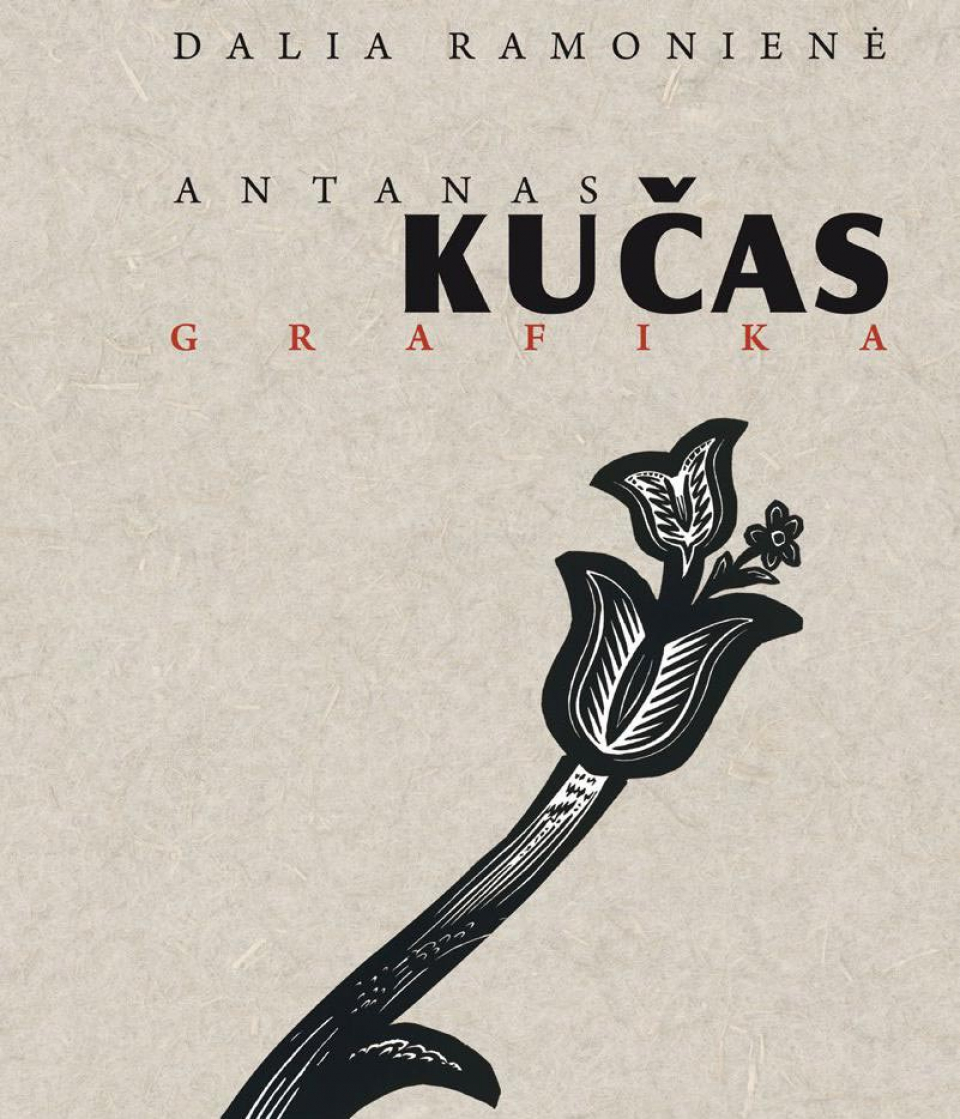 Dalia Ramonienė - Antanas Kučas. Grafika