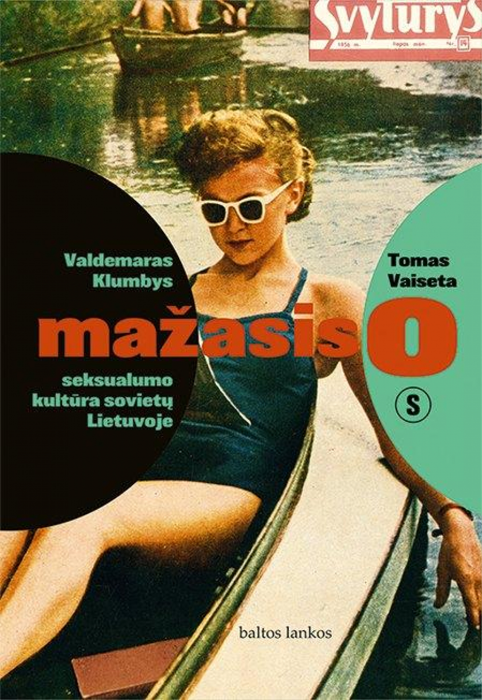 Valdemaras Klumbys, Tomas Vaiseta - Mažasis o: seksualumo kultūra sovietų Lietuvoje