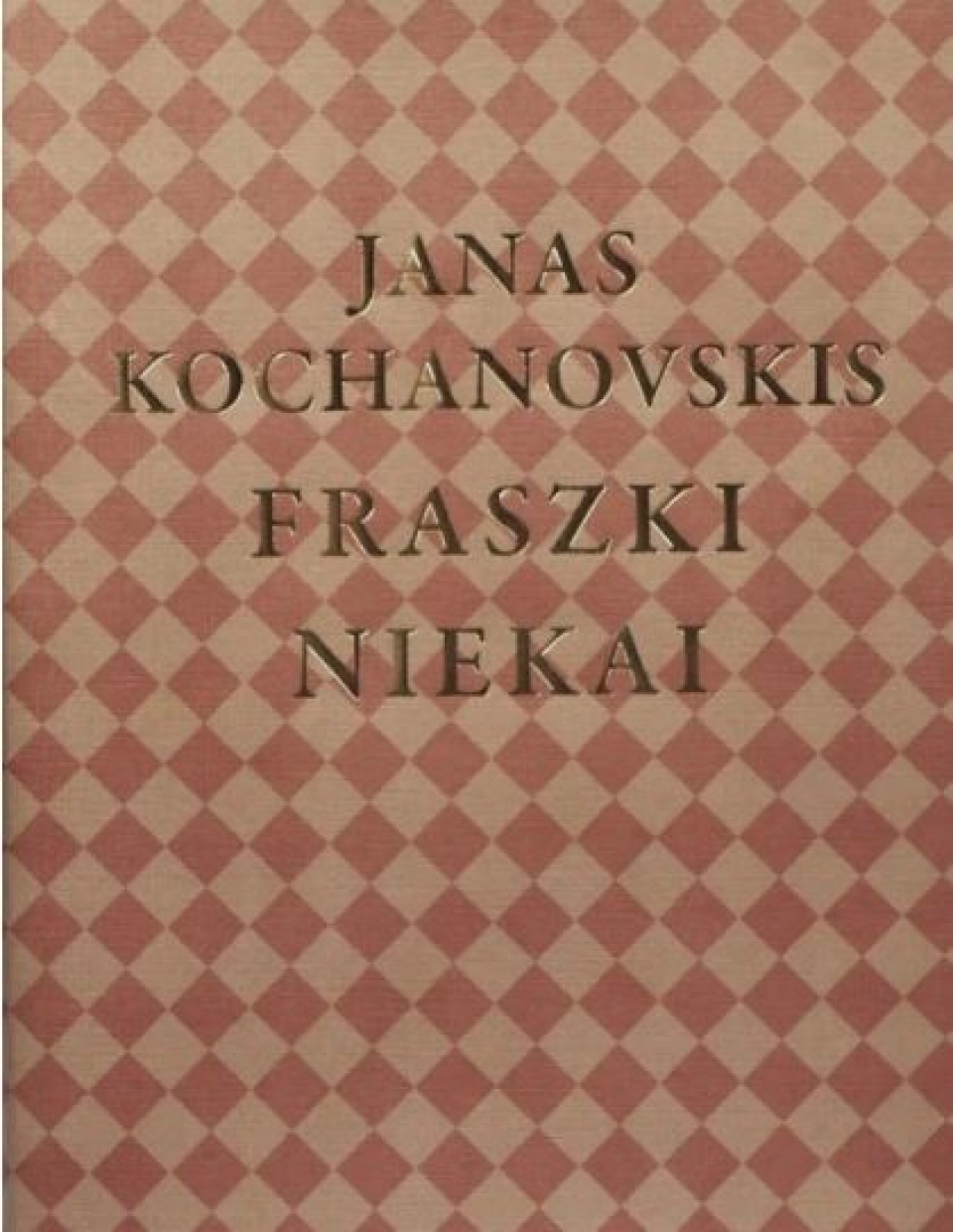 Janas Kochanovskis - Fraszki / Niekai