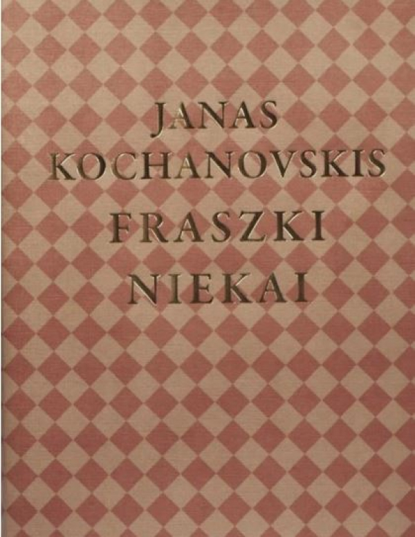 Janas Kochanovskis - Fraszki / Niekai