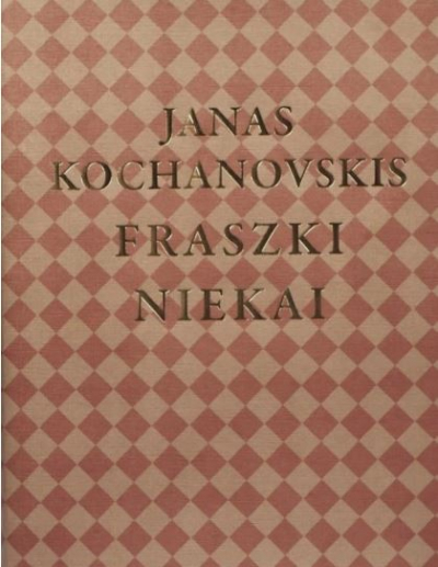 Janas Kochanovskis - Fraszki / Niekai