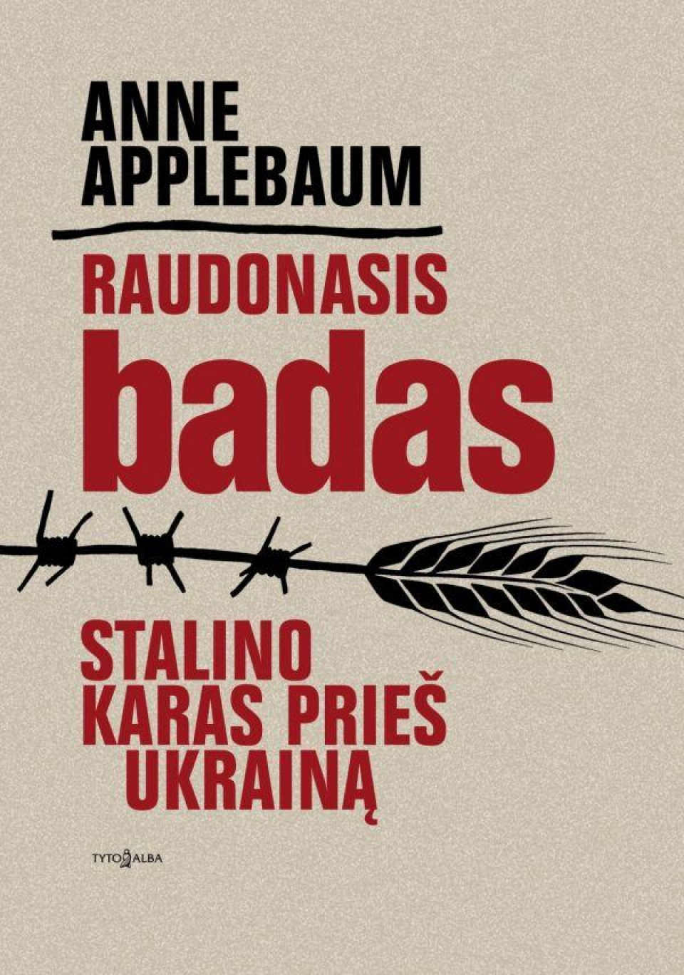 Anne Applebaum - Raudonasis badas