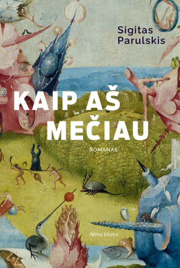 Sigitas Parulskis - Kaip aš mečiau