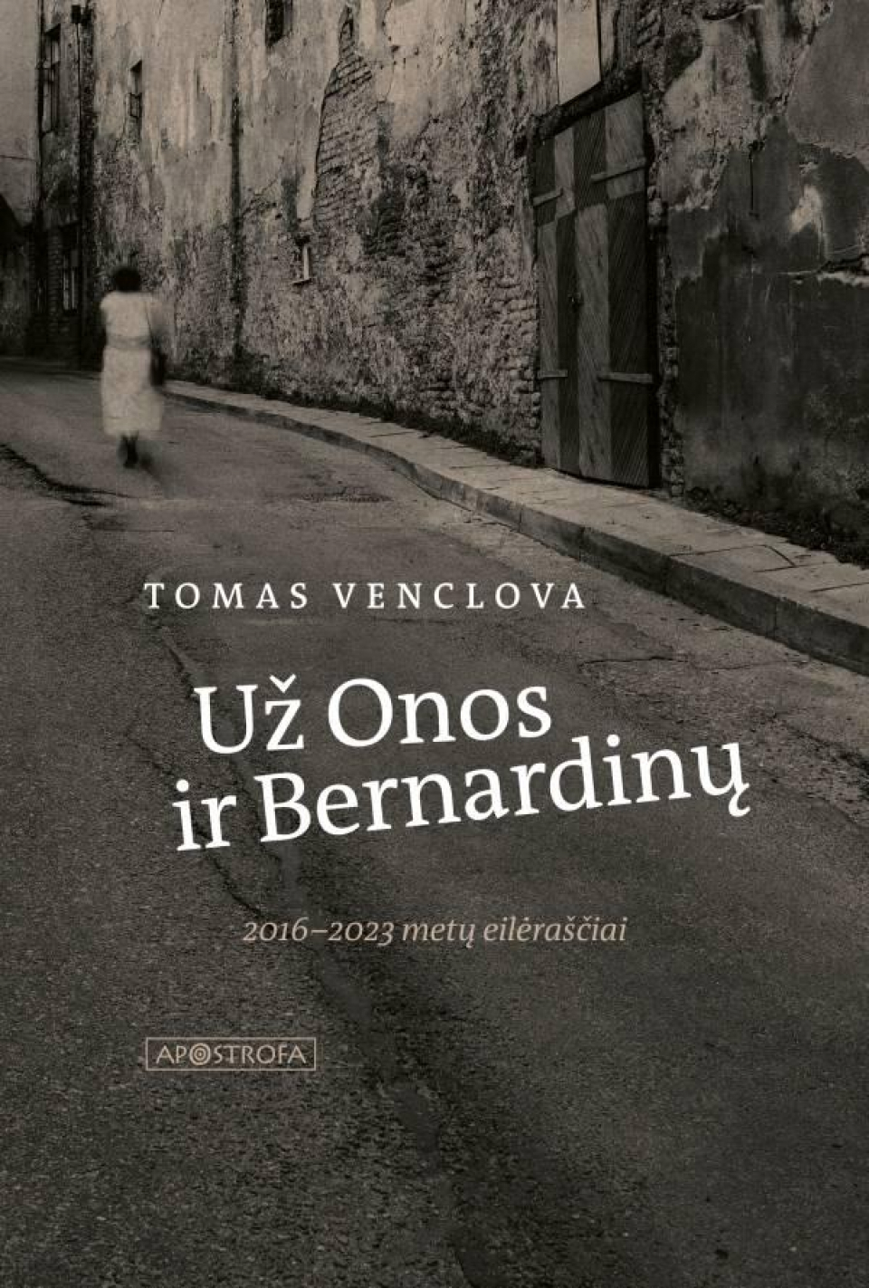 Tomas Venclova - Už Onos ir Bernardinų