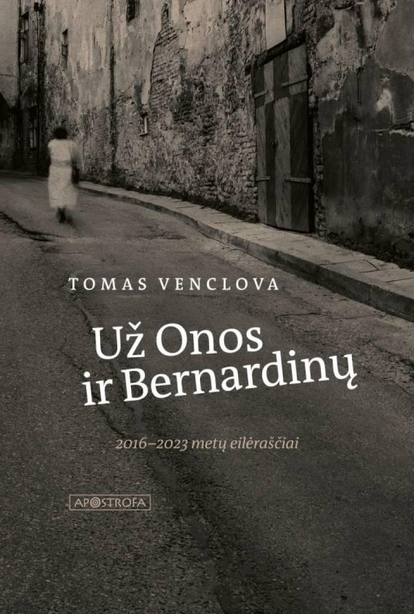 Tomas Venclova - Už Onos ir Bernardinų