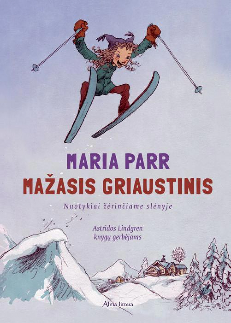 Maria Parr - Mažasis griaustinis. Nuotykiai žėrinčiame slėnyje