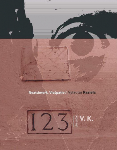 Vytautas Kaziela - Neatsimerk, Viešpatie