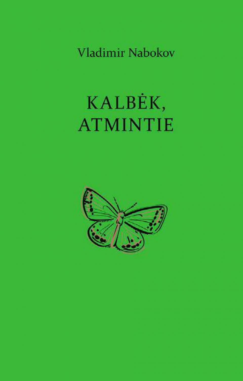 Vladimir Nabokov - Kalbėk, atmintie