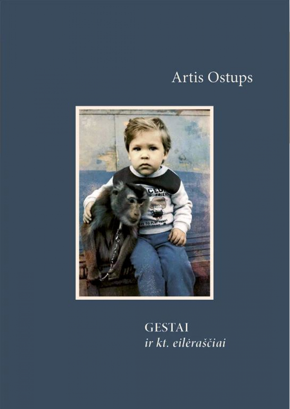 Artis Ostups - GESTAI ir kt. eilėraščiai