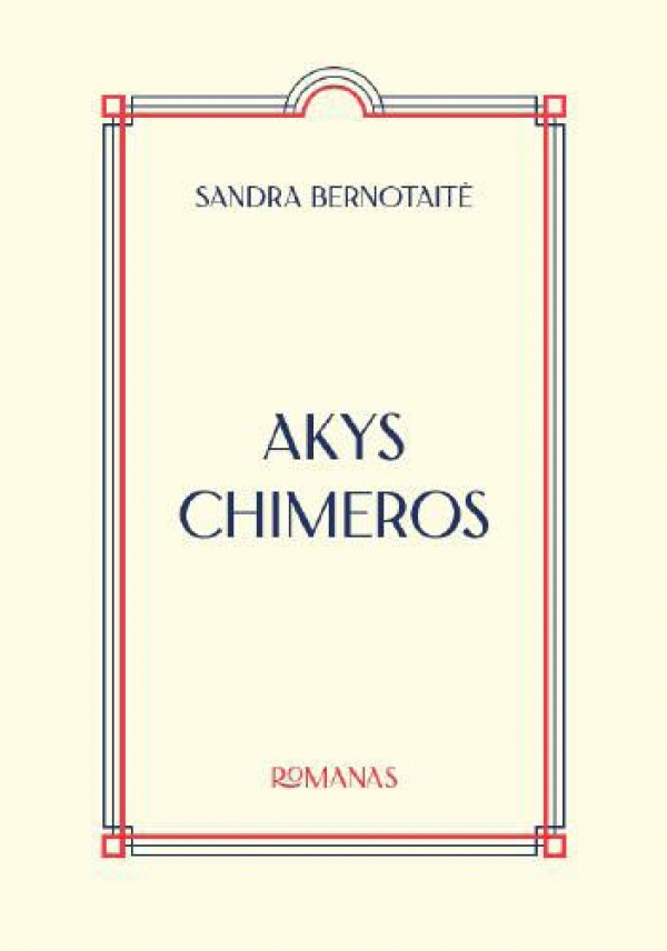 Sandra Bernotaitė Akys chimeros