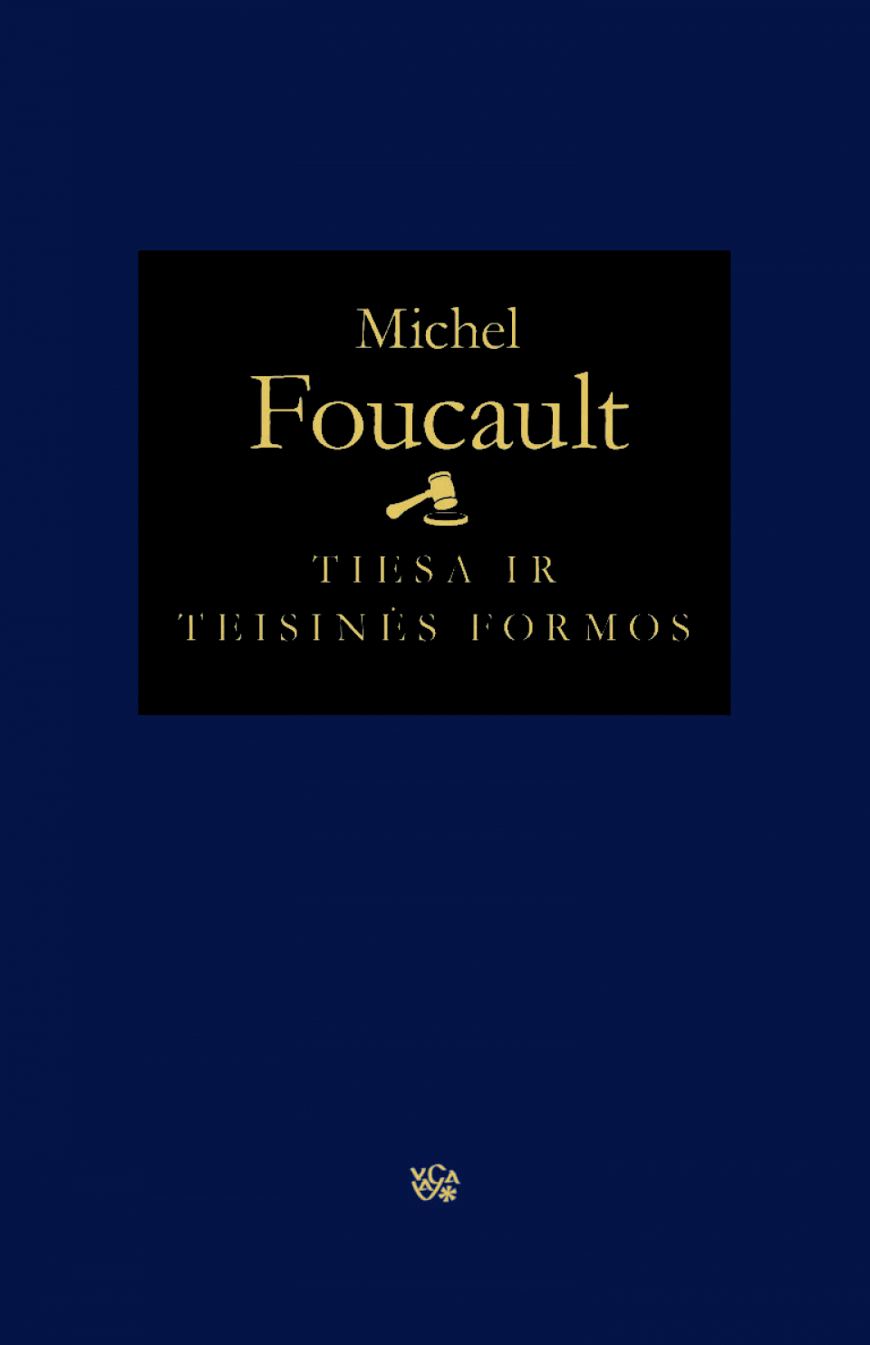 Michel Foucault - Tiesa ir teisinės formos