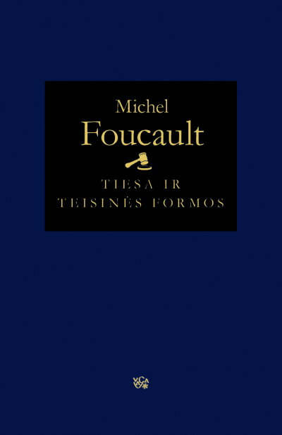 Michel Foucault - Tiesa ir teisinės formos