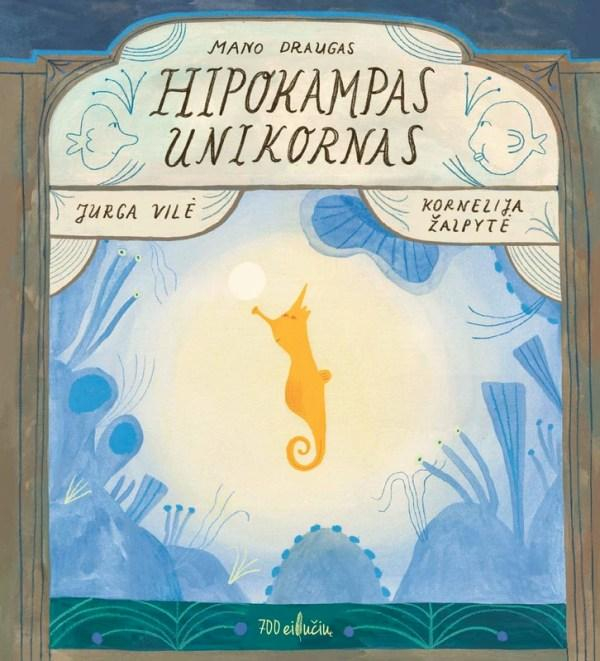 Jurga Vilė - Mano draugas Hipokampas Unikornas